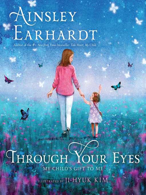 Title details for Through Your Eyes: My Child's Gift to Me (With Audio Recording) by Ainsley Earhardt - Available
